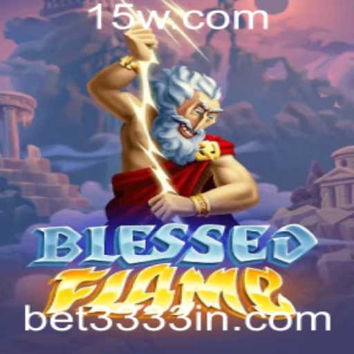 Explorando as Maravilhas do Jogo BlessedFlame: Uma Jornada de Emoções